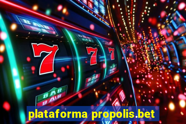 plataforma propolis.bet